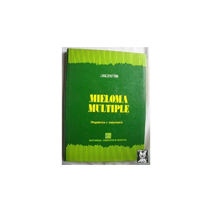MIELOMA MÚLTIPLE. Diagnostico y tratamiento
